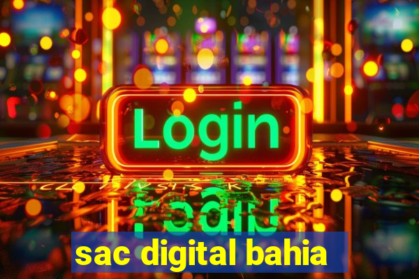 sac digital bahia